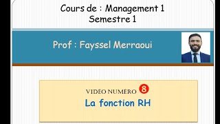 Vidéo 8  Management 1 la fonction Ressources Humaines [upl. by Ellekim]