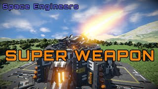 Space Engineers Super Weapon [upl. by Aeslehs]