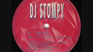 DJ STOMPY  I BELIEVE [upl. by Corella]