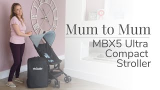 Mum to Mum  MBX5 Ultra Compact Stroller [upl. by Yanttirb211]