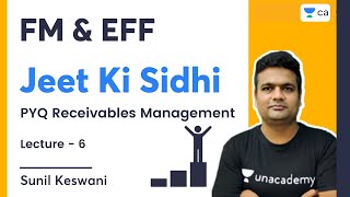 L6  Jeet Ki Sidhi  PYQ Receivables Management  Sunil Keswani [upl. by Christis]