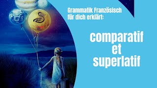 comparatif et superlatif  Grammatik Französisch [upl. by Atsahc]