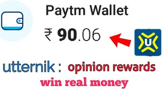 Utternik opinion rewards win real money  get free Paytm cash from utternik app [upl. by Geno]