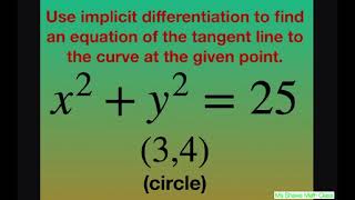 Find equation of tangent line with implicit differentiation for x2  y2  25 at point 3 4 [upl. by Tamar165]