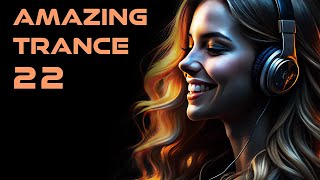 AMAZING TRANCE 22 [upl. by Lien]