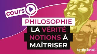 La vérité  notions à maîtriser  Philosophie  digiSchool [upl. by Rehpotsirh]