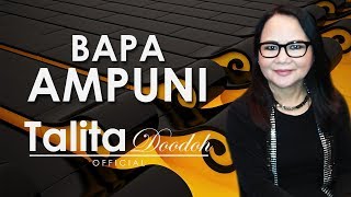 BAPA AMPUNI – TALITA DOODOH  Lagu Rohani Kristen Terbaru  Talita Doodoh Official [upl. by Ma]