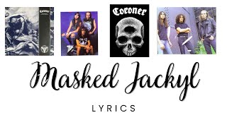 Coroner quotMasked Jackalquot 1988 Lyric Video [upl. by Nahshon]