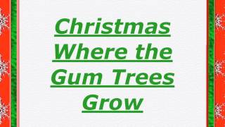 Christmas Where the Gum Trees Grow lyrics in G [upl. by Baun]