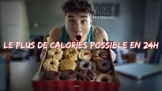 Le Plus de Calories Possible en 24 Heures [upl. by Adnovad718]