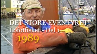 Det store eventyret  Del 1 Lofotfisket 1989 [upl. by Peisch]