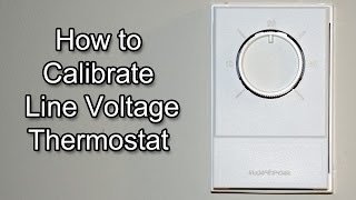 Calibrate Line Voltage Thermostat How to [upl. by Ellah28]