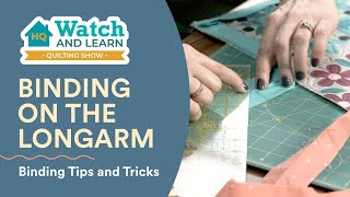 How to Bind on Your Longarm  Handi Quilter Watch and Learn Quilting Show [upl. by Stacie]