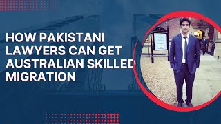 How Pakistan Lawyer Can get Australian Migration [upl. by Fallon]