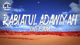 Inteam  Rabiatul Adawiyah Lyrics [upl. by Landon658]