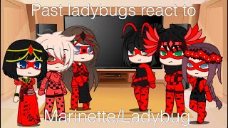 The past ladybugs react to MarinetteLadybug  Mlb  part 1 [upl. by Hobie]