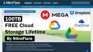 100TB Cloud Storage Free  NitroFlare  Unlimited Cloud storage  Lifetime validity  2024 [upl. by Ahsyas]