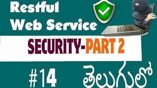 Restful Web Service Security Part 2 Telugu [upl. by Diane610]