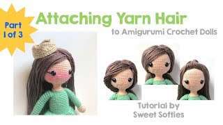 How to add Yarn Hair to Amigurumi Crochet Dolls with Hair Cap Part 1 of 3  DIY Tutorial [upl. by Lenna17]