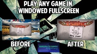 How to play any game in Windowed FullscreenBorderless Window mode using Borderless Gaming [upl. by Hermann]