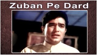 Zuban Pe Dard Bhari Daastan  Mukesh  Rajesh Khanna Raaj Kumar Mala Sinha [upl. by Josler410]