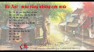 HNK001 Hà Nội mùa vắng những cơn mưa Album nhạc chọn lọc [upl. by Placida]