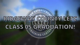 Roblox Ridgeway County  Ridgeway County LETC 05 Graduation [upl. by Derwin185]