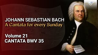 JS Bach The Church Cantatas Vol 21 Geist und Seele wird verwirret BWV 35 [upl. by Gaven220]