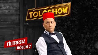 TOLGSHOW Filtresiz 7 Bölüm Tek Parça [upl. by Hainahpez]