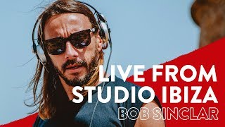 Bob Sinclar live from Studio Ibiza [upl. by Millar]