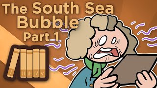 England South Sea Bubble  The Sharp Mind of John Blunt  Extra History  Part 1 [upl. by Joanne]