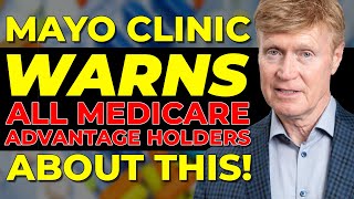 Mayo Clinic WARNS All Medicare Advantage Holders About THIS 😱 [upl. by Artima158]