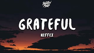 NEFFEX  Grateful Lyrics [upl. by O'Conner549]