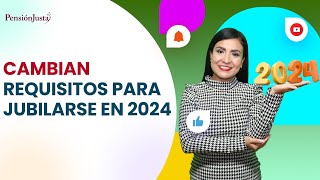 Cambian requisitos para jubilarse en 2024 Pensiones ISSSTE [upl. by Ysnil]