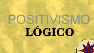 ¿Qué es el Positivismo Lógico o Neopositivismo  Filosofía del siglo XX [upl. by Ynnal]