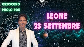 Leone ♌️ Loroscopo di Paolo Fox  23 Settembre 2024  Finalmente tutte dritte [upl. by Nawj]