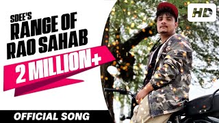 RANGE OF RAO SAHAB Full Song ● SDEE ● New Haryanvi Video Song 2018 ● HD Video [upl. by Lonnie441]