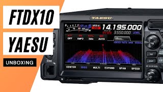 NEW Yaesu FTdx10 Unboxing [upl. by Enaffit]