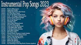 Instrumental Pop Songs 2023  Best Pop Covers Playlist  StudyWorkFocus Music [upl. by Salman]