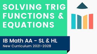 Solving Trig Functions amp Equations IB Math AA SLHL [upl. by Yruoc]