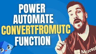 ConvertFromUTC Use One Action To Convert Date amp Times Function  Expression  Power Automate [upl. by Rebe]