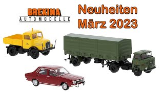 Brekina Modellauto Neuheiten März 2023 [upl. by Rowen308]