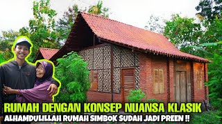 RUMAH SIMBOK SUDAH JADI PREEN ALHAMDULILLAH  RUMAH DENGAN KONSEP NUANSA KLASIK [upl. by Ardnac]