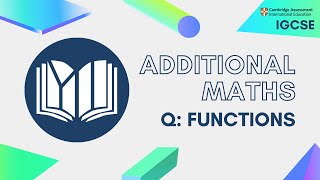 CIE IGCSE Additional Maths Functions Questions [upl. by Carhart]