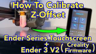 Ender Series Touchscreen How To Calibrate ZOffset On Your Ender 3 V2 With Creality Firmware [upl. by Kraus715]