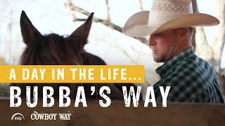 A Day In The LifeBubbas Way  The Cowboy Way [upl. by Nesyla]