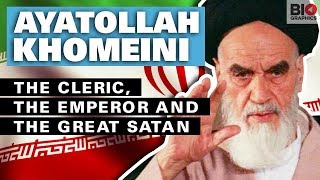 The Ayatollah Khomeini The Cleric The Emperor and The Great Satan [upl. by Ynnek247]