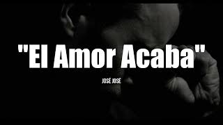 El Amor Acaba José José karaoke pista original [upl. by Niehaus]