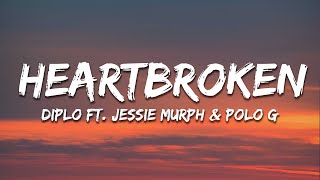 Diplo  Heartbroken Lyrics ft Jessie Murph amp Polo G [upl. by Ardnos492]