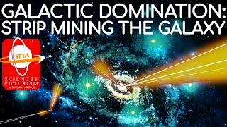 Galactic Domination Strip Mining the Galaxy [upl. by Akenaj506]